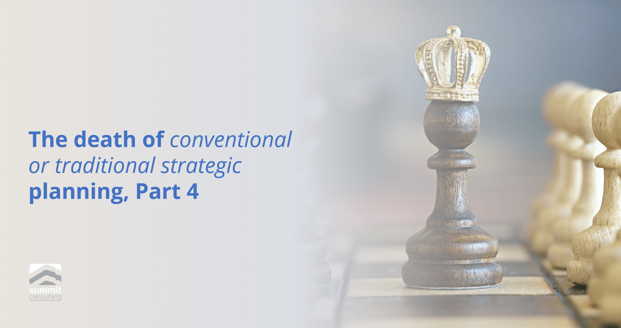 The death of conventional or traditional strategic planning, part 3