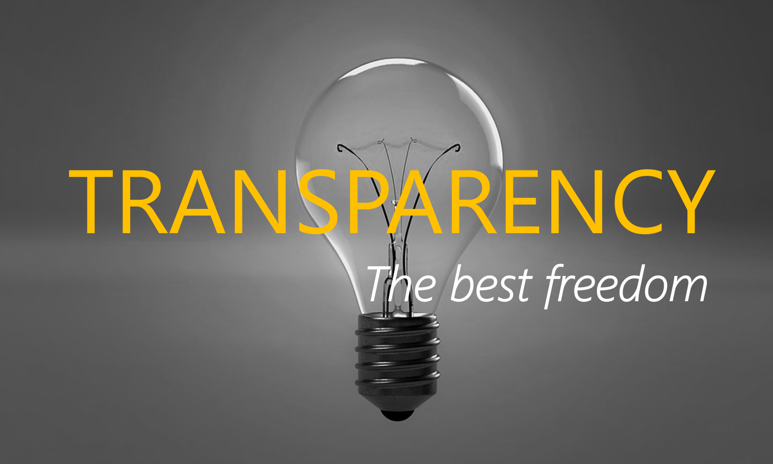 Transparency is the best freedom