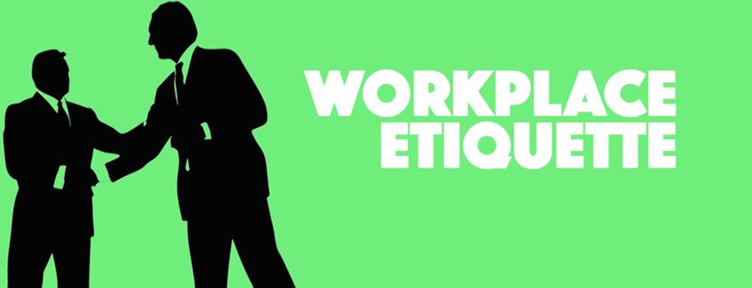 Work Etiquette